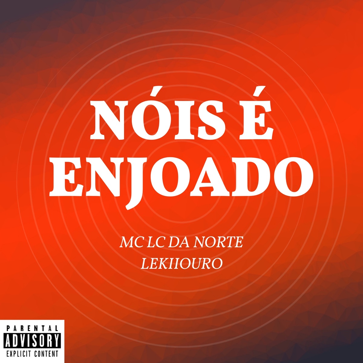 Nóis É Enjoado - Single by Mc Lc da norte, lekiiouro & Real Music album cover