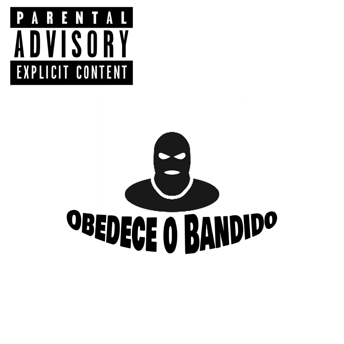Obedece o Bandido - Single by MC NEGUINHO DA V.A, MC CAIO DA VM, Mc Perroni, DJ HPJ & DJ JKC album cover