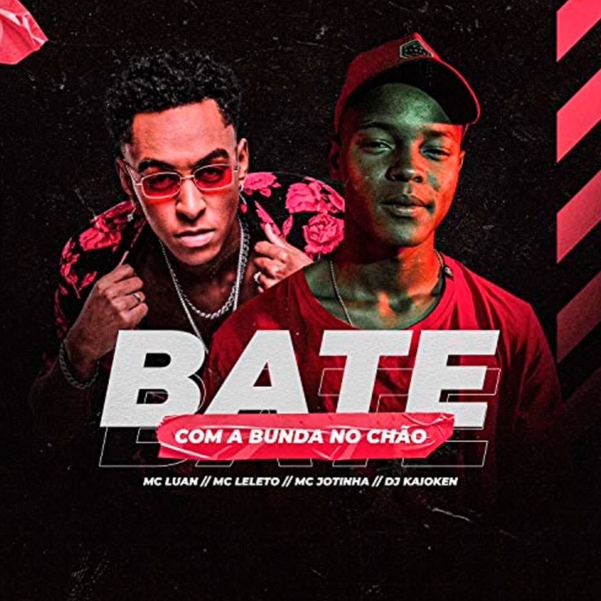 Bate Com a Bunda no Chão - Single by MC Leleto, MC Luan, MC Jotinha & DJ Kaioken album cover