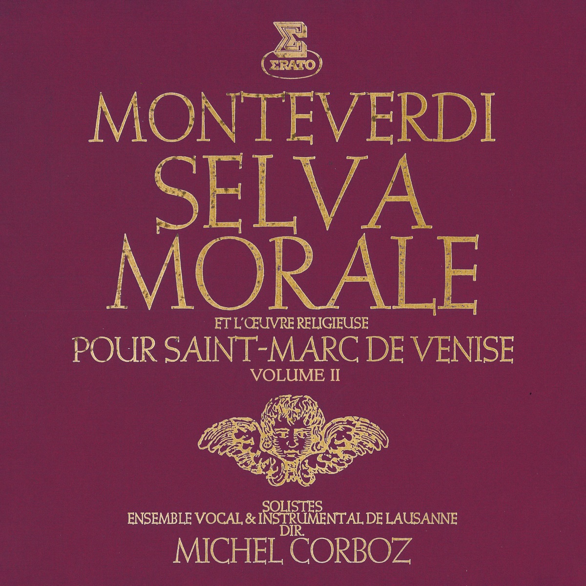 Monteverdi: Selva morale et l’œuvre religieuse pour Saint-Marc de Venise, vol. 2 by Michel Corboz, Ensemble Instrumental de Lausanne & Ensemble Vocal de Lausanne album cover