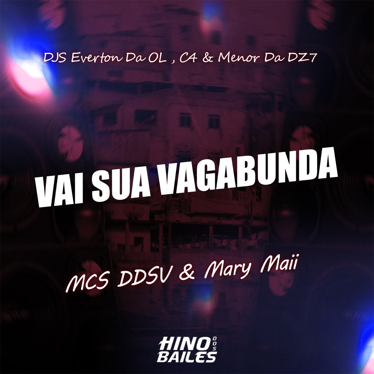 Vai Sua Vagabunda (feat. DJ Menor da DZ7 & DJ C4) - Single by MC Ddsv, Mc Mary Maii & DJ Everton da Ol album cover