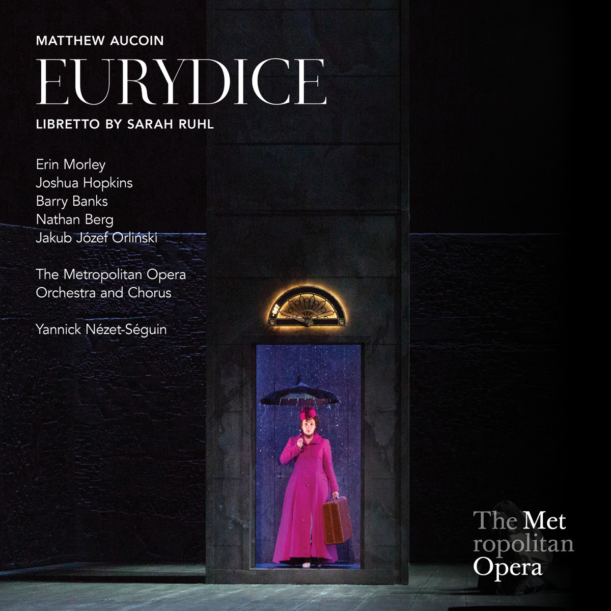 Eurydice (Live) by Erin Morley, Joshua Hopkins, Barry Banks, Nathan Berg, Jakub Józef Orliński, The Metropolitan Opera Orchestra, The Metropolitan Opera Chorus & Yannick Nézet-Séguin album cover