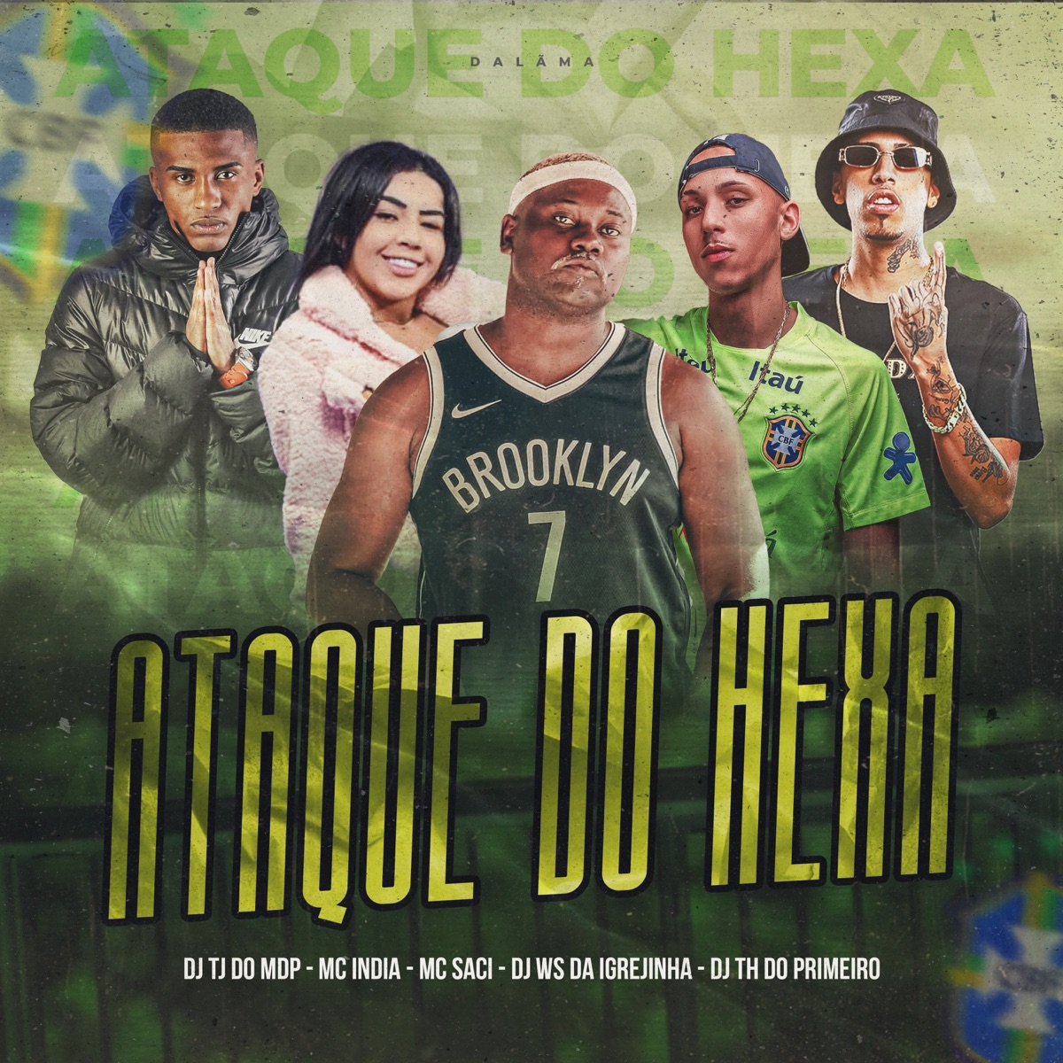 Ataque do Hexa (feat. MC Saci & Mc India) - Single by DJ Ws da Igrejinha, DJ TH DO PRIMEIRO & DJ TJ DO MDP album cover