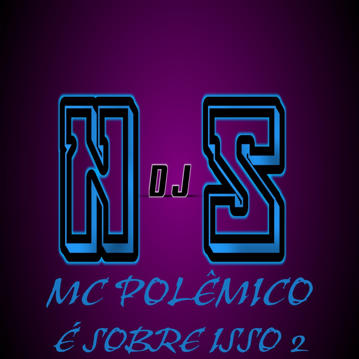 É SOBRE ISSO 2 (feat. Mc Polemico) - Single by Ns Dj album cover