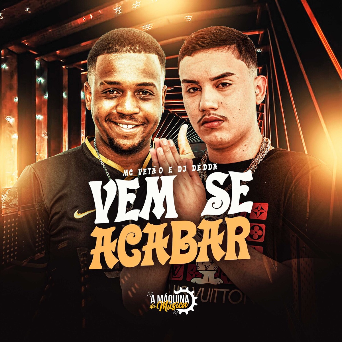 Vem se Acabar - Single by Mc Vetão & Dj Dédda album cover