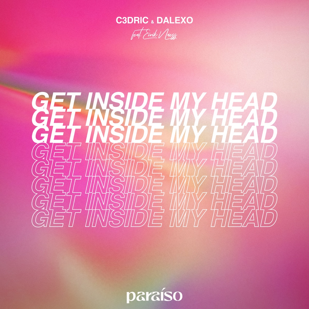 Get Inside My Head (feat. Eirik Næss) - Single by C3DRIC & DALEXO album cover