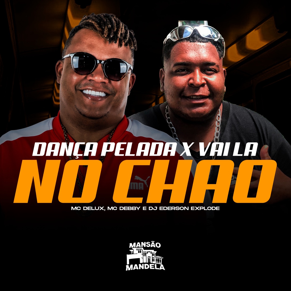 Dança Pelada X Vai La no Chão - Single by Mc Delux, Mc Debby & DJ Ederson explode album cover