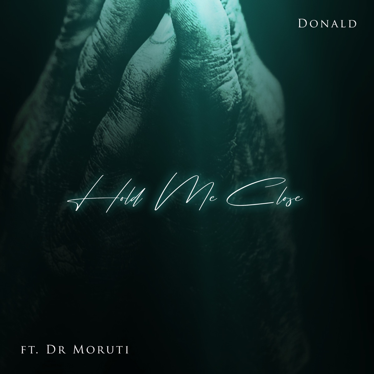 Hold Me Close (feat. Dr Moruti) - Single by Donald album cover