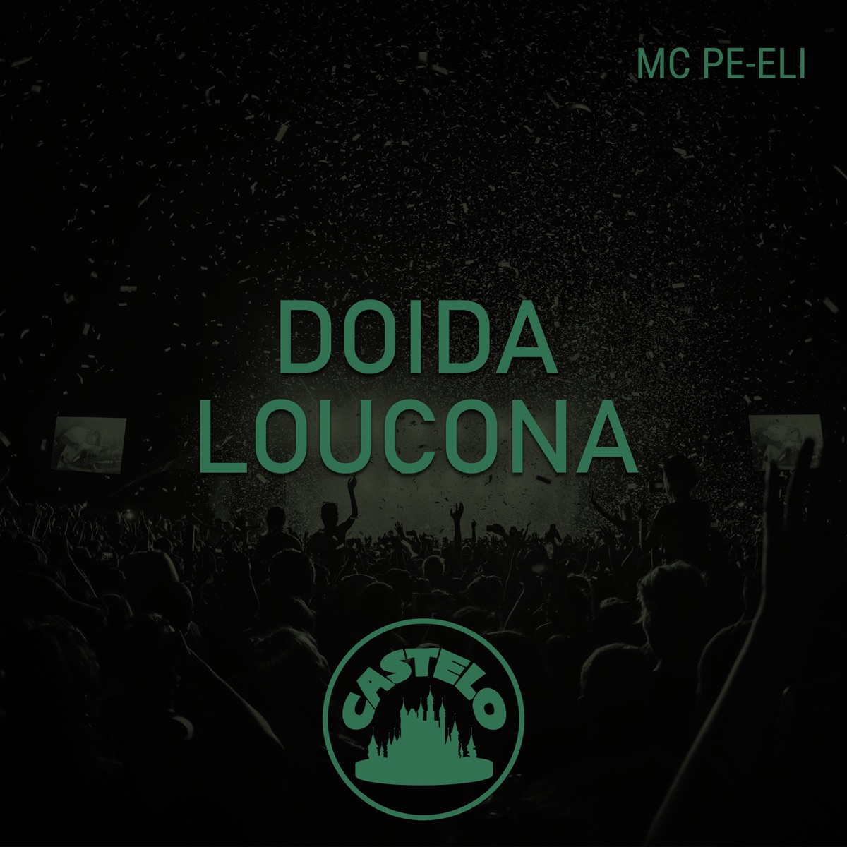 Doida Loucona - Single by Castelo Music & MC Peéli album cover