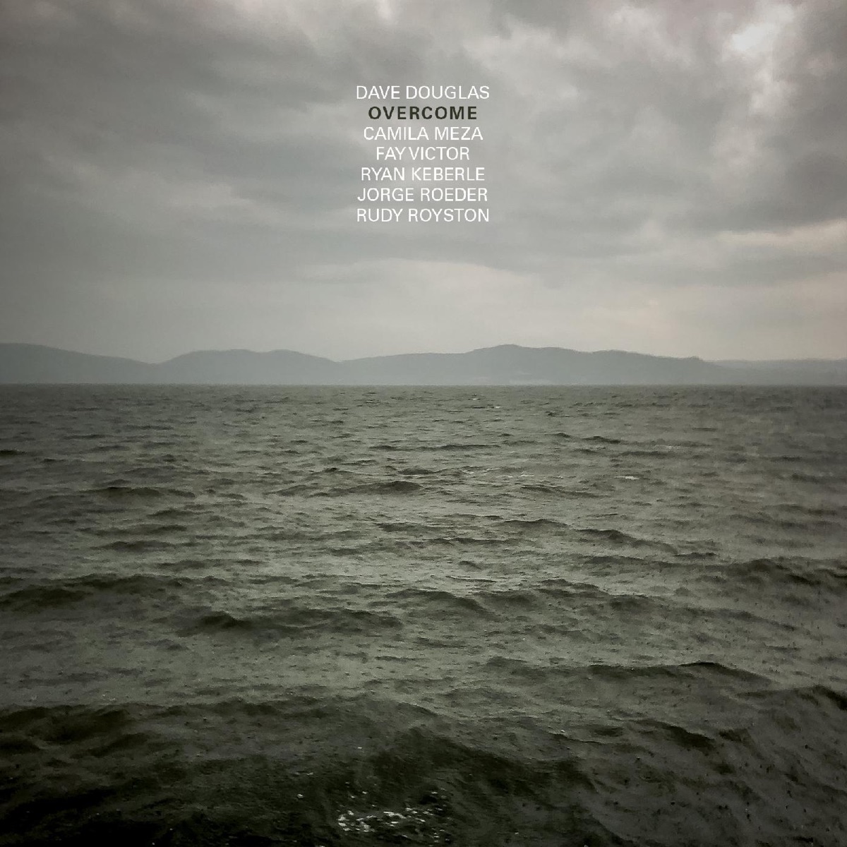 Overcome (feat. Fay Victor, Camila Meza, Ryan Keberle, Jorge Roeder & Rudy Royston) by Dave Douglas album cover