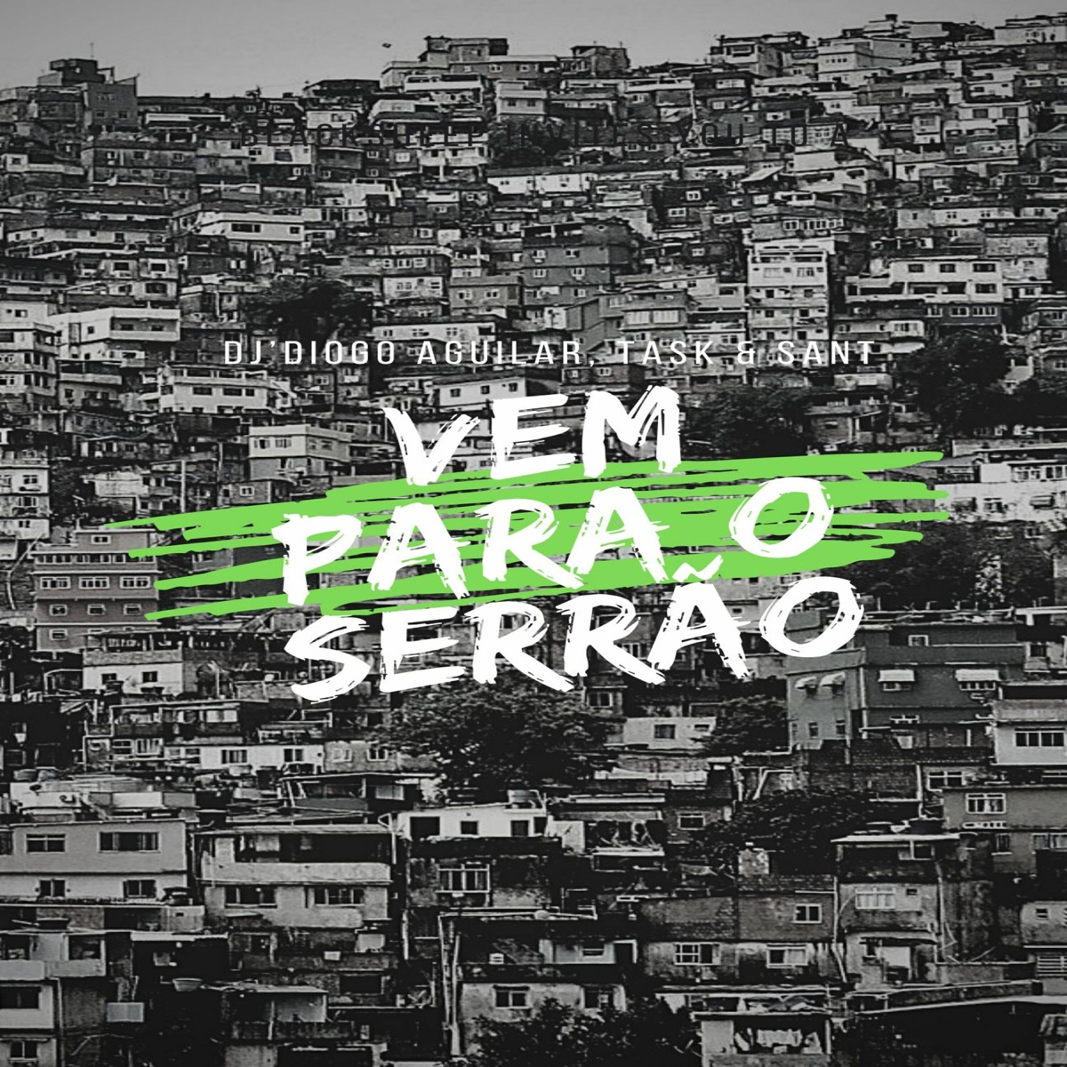 Vem Para O Serrão (feat. MC Mr Bim) - Single by DJ SANT DA INESTAN, Dj Task & DJ DIOGO AGUILAR album cover