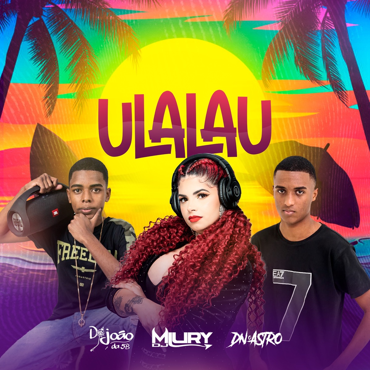 Ulalau - Single by Miury Dj, DJ DN O ASTRO & Dj João da 5b album cover