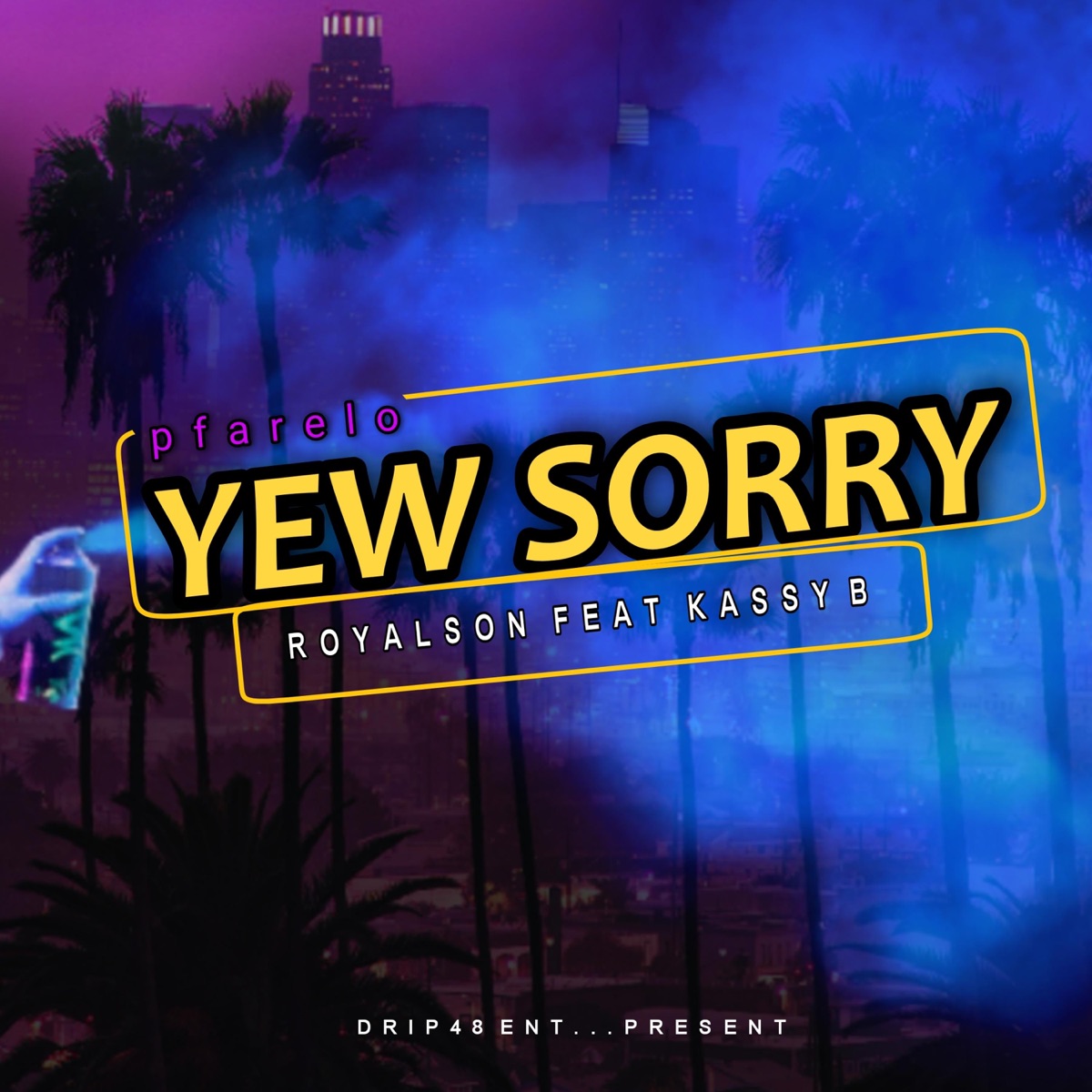 Yew sorry#pfarelo (feat. Kassy B) - Single by Royalson album cover