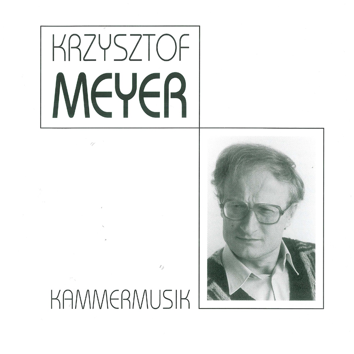 Krzysztof Meyer - 20th Century Chamber Music by Wilanow String Quartet, Elzbieta Gajewska, Eduard Brunner, Ivan Monighetti, Pavel Gililov, Ryszard Duź, Helga Storck, Werner Mittelbach, Hansjörg Profanter, Heinrich Braun & Krzysztof Meyer album cover