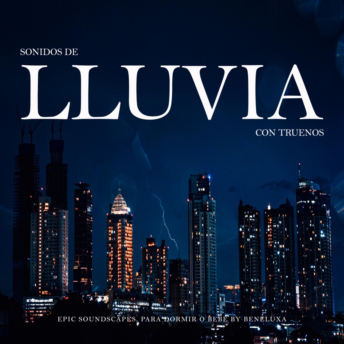 Sonidos de Lluvia con Truenos by Epic Soundscapes & Para Dormir o Bebe by Beneluxa album cover
