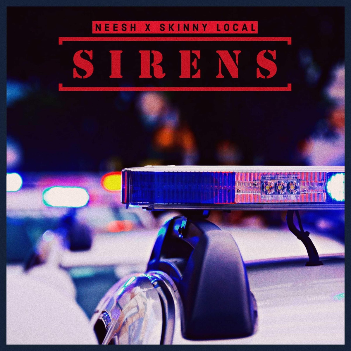 Sirens - Single by Skinny Local & Neesh album cover