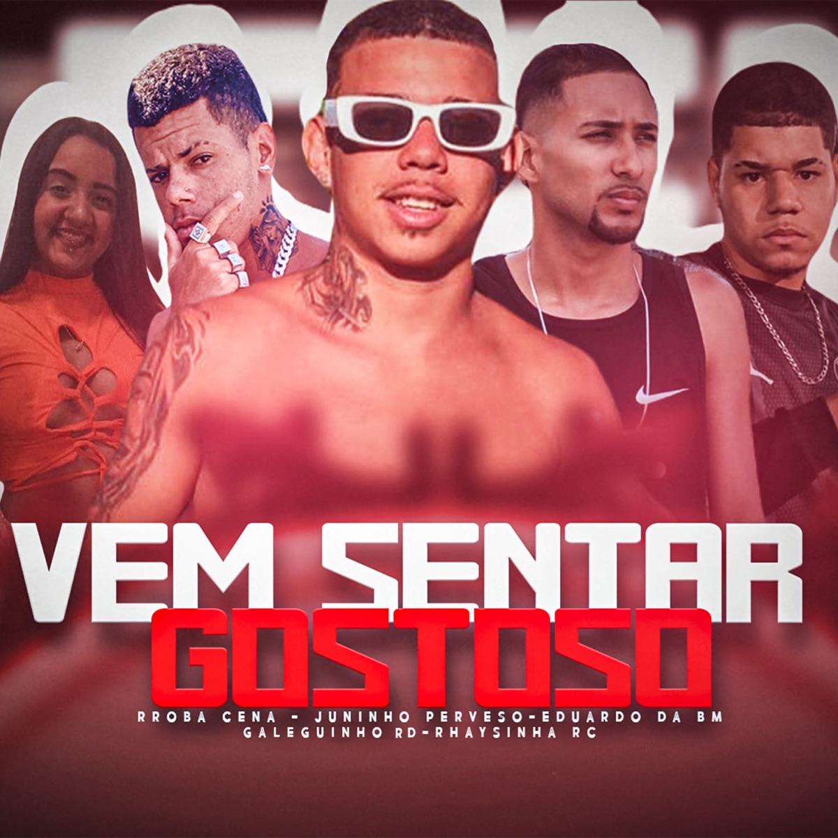 Vem Sentar Gostoso (feat. Galeguinho RD & RHAYSINHA RC) - Single by RRoba Cena, Juninho Perverso & Eduardo da BM album cover
