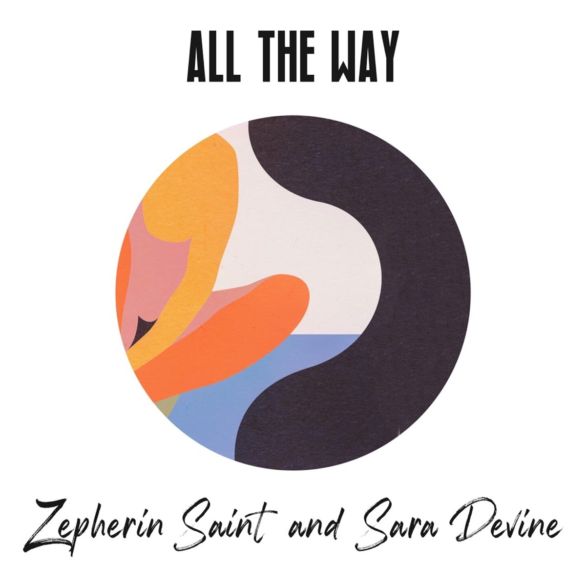 All the Way - Single by Zepherin Saint & Sara Devine album cover
