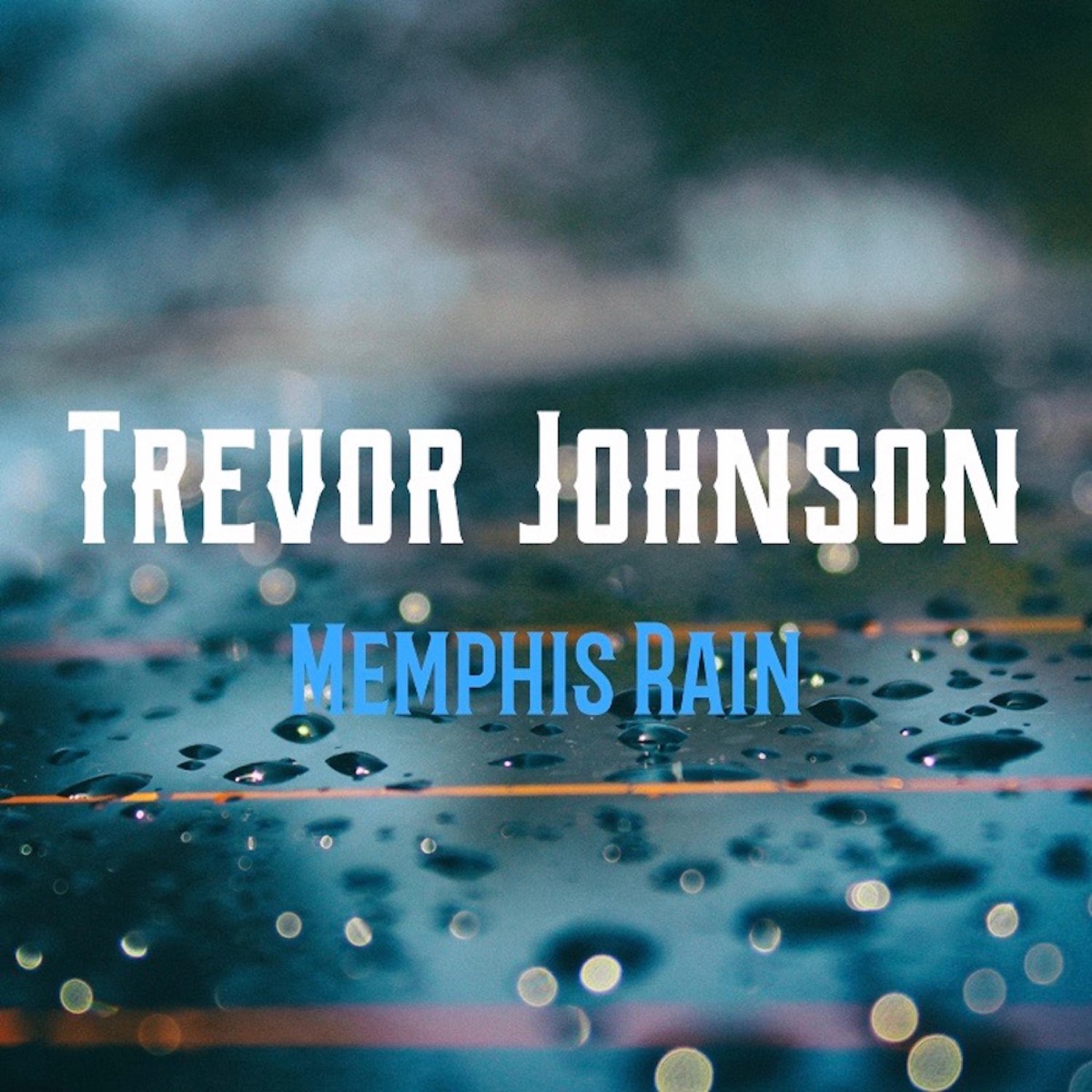 Memphis Rain - Single by Trevor Johnson album cover