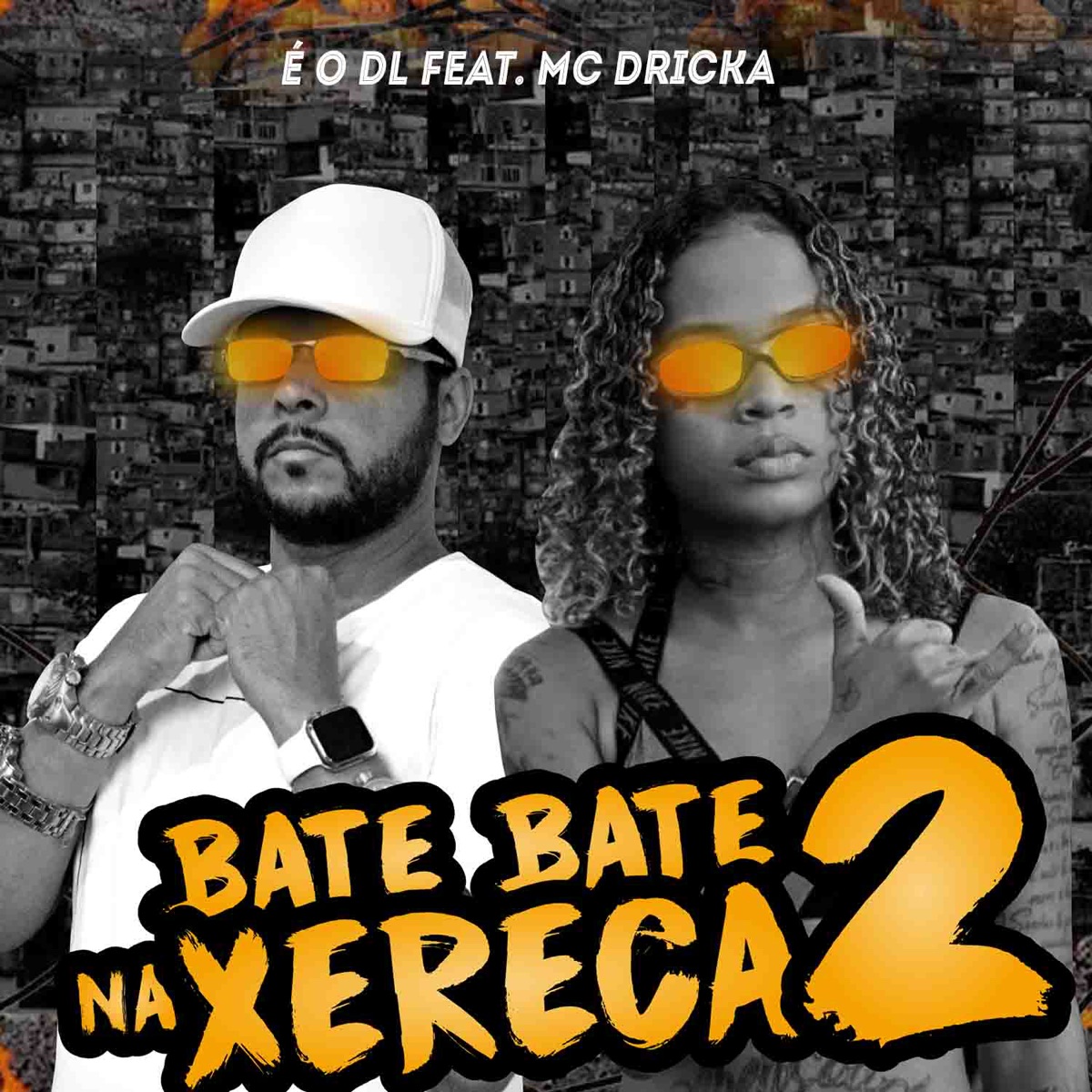 Bate Bate na Xereca 2 (feat. Mc Dricka) - Single by é o dL album cover