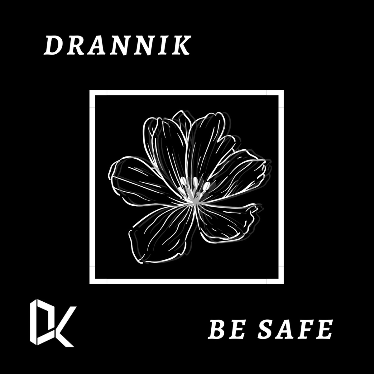 Be Safe - Single by Drannik album cover