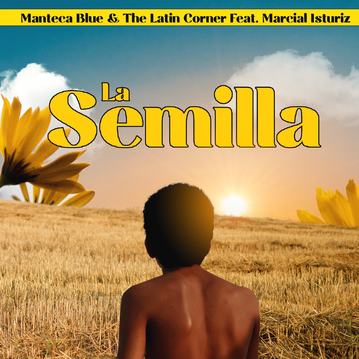 La Semilla (feat. Marcial Isturiz) - Single by Manteca Blue & the Latin Corner album cover