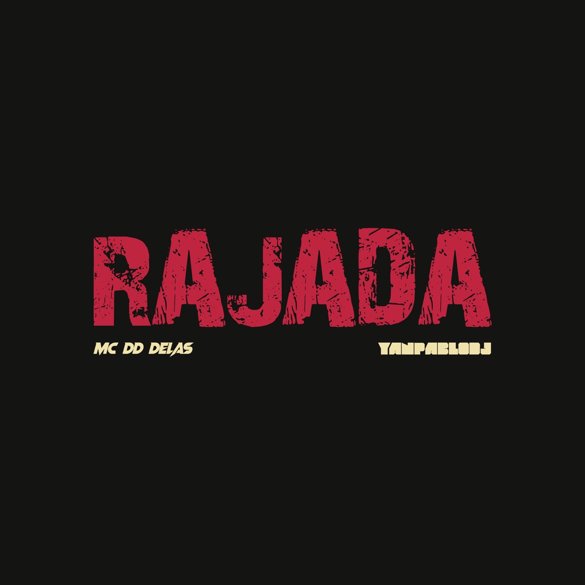 Rajada - Single by Yan Pablo DJ & MC DD Delas album cover