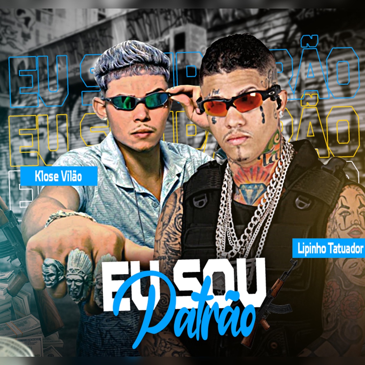 Eu Sou Patrão (feat. Apelão no Beat) - Single by lipinho tatuador & Klose vilão album cover