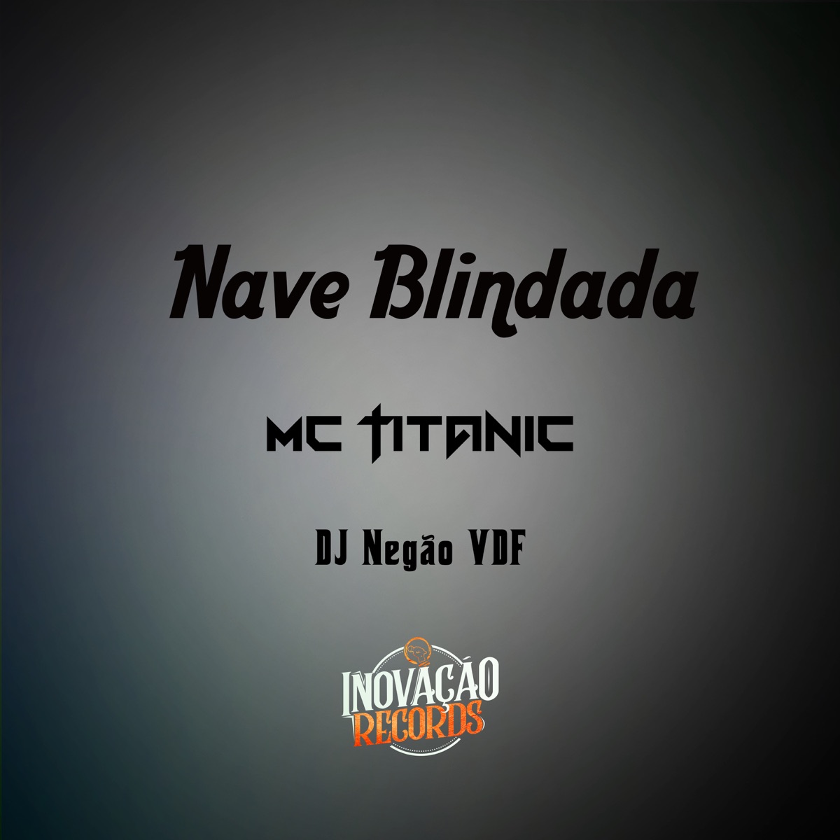Nave Blindada - Single by MC Titanic & Dj Negão Vdf album cover