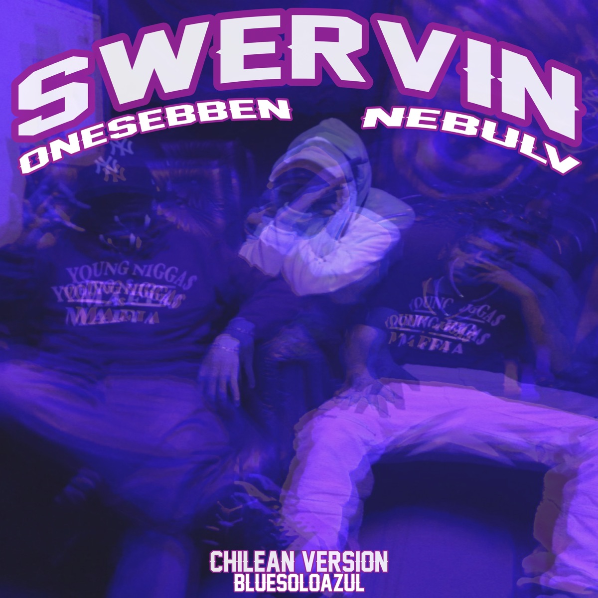 Swervin (feat. Onesebben & Young Nigga$ Mafia) [Chilean Remix] - Single by NebulV album cover