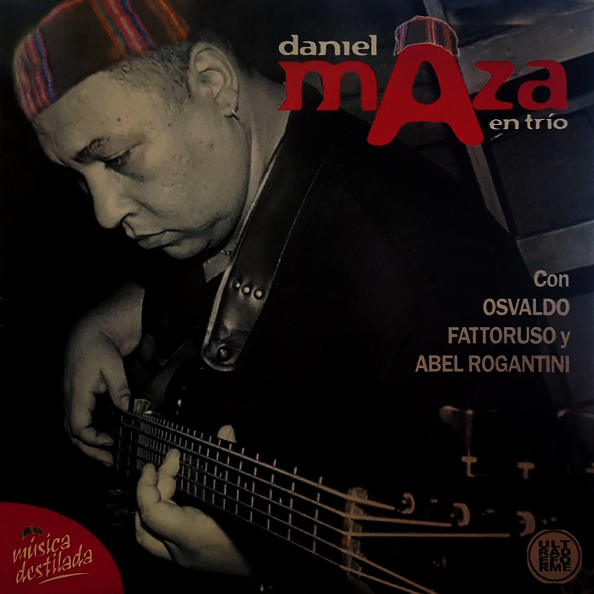 Música Destilada (feat. Osvaldo Fattoruso & Abel Rogantini) by Daniel Maza album cover