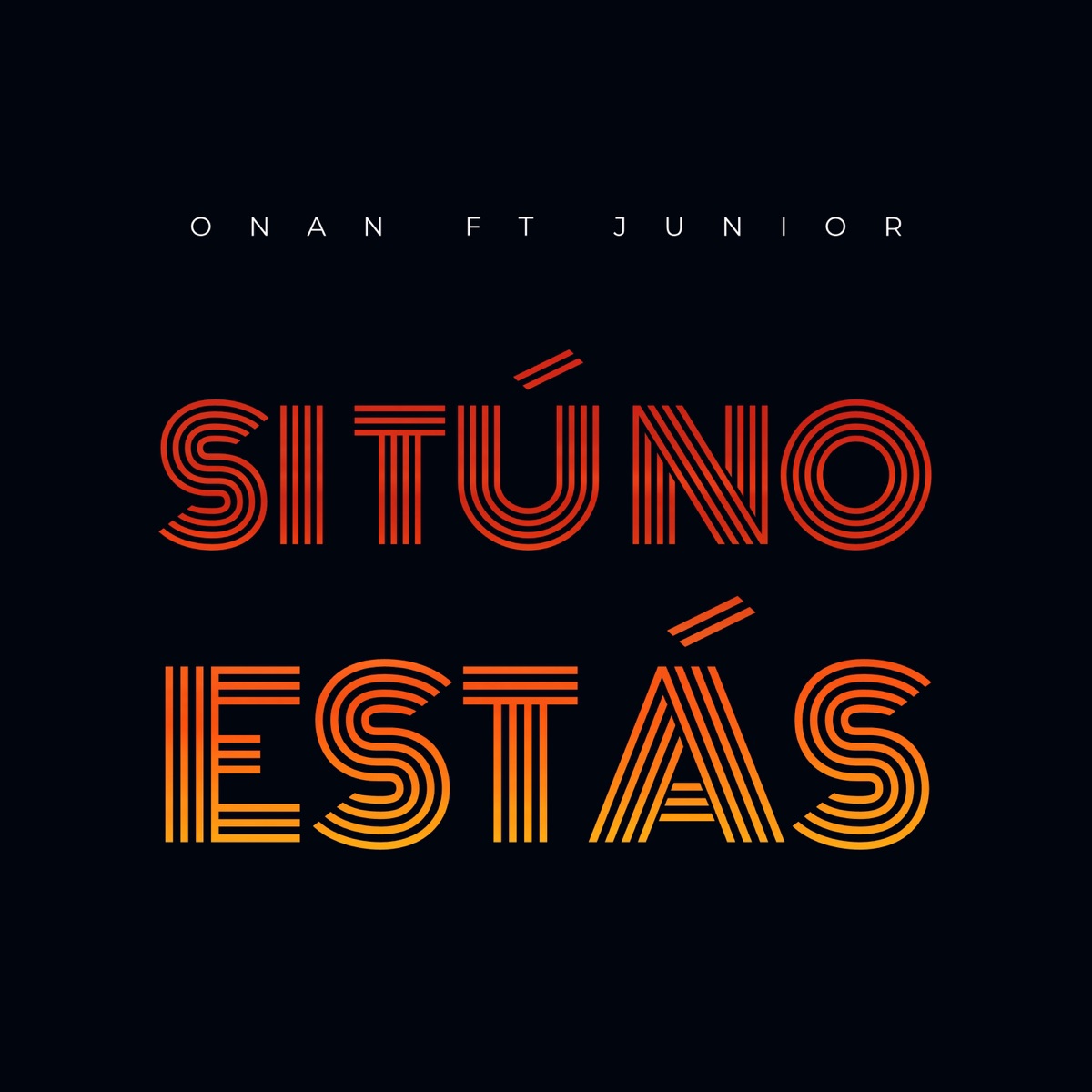 Si Tú No Estás (feat. Junior Hylton) - Single by Onan album cover