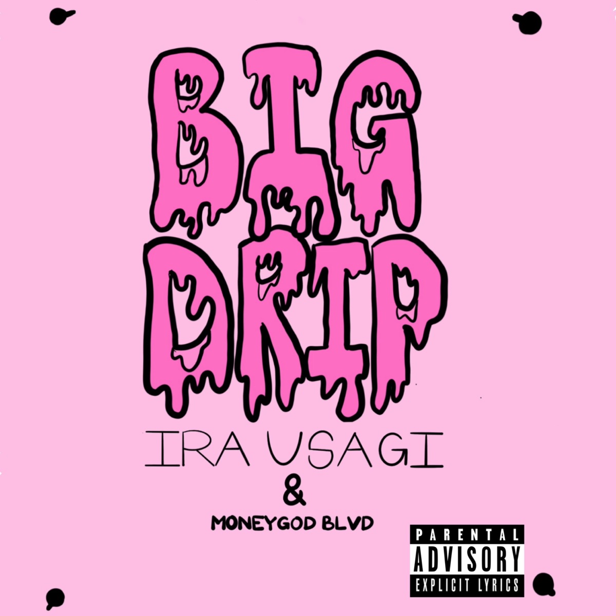 Big Drip (feat. Moneygod Blvd) - Single by Ira Usagi album cover