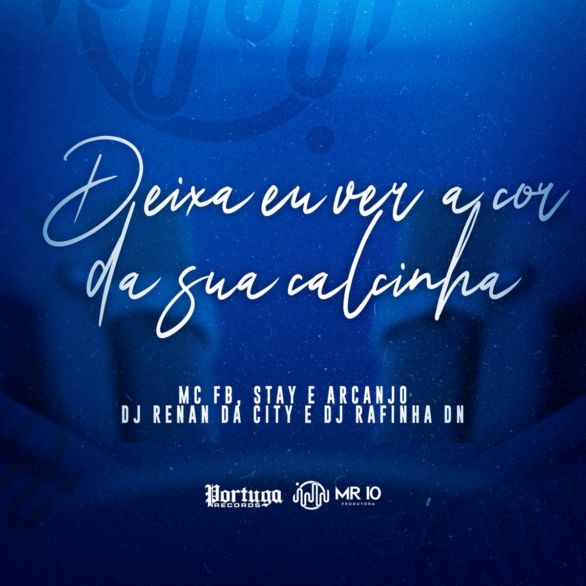Deixa Eu Ver a Cor da Sua Calcinha (feat. MC FB & DJ RAFINHA DN) - Single by dj stay, Dj Renan da City & Mc Arcanjo album cover