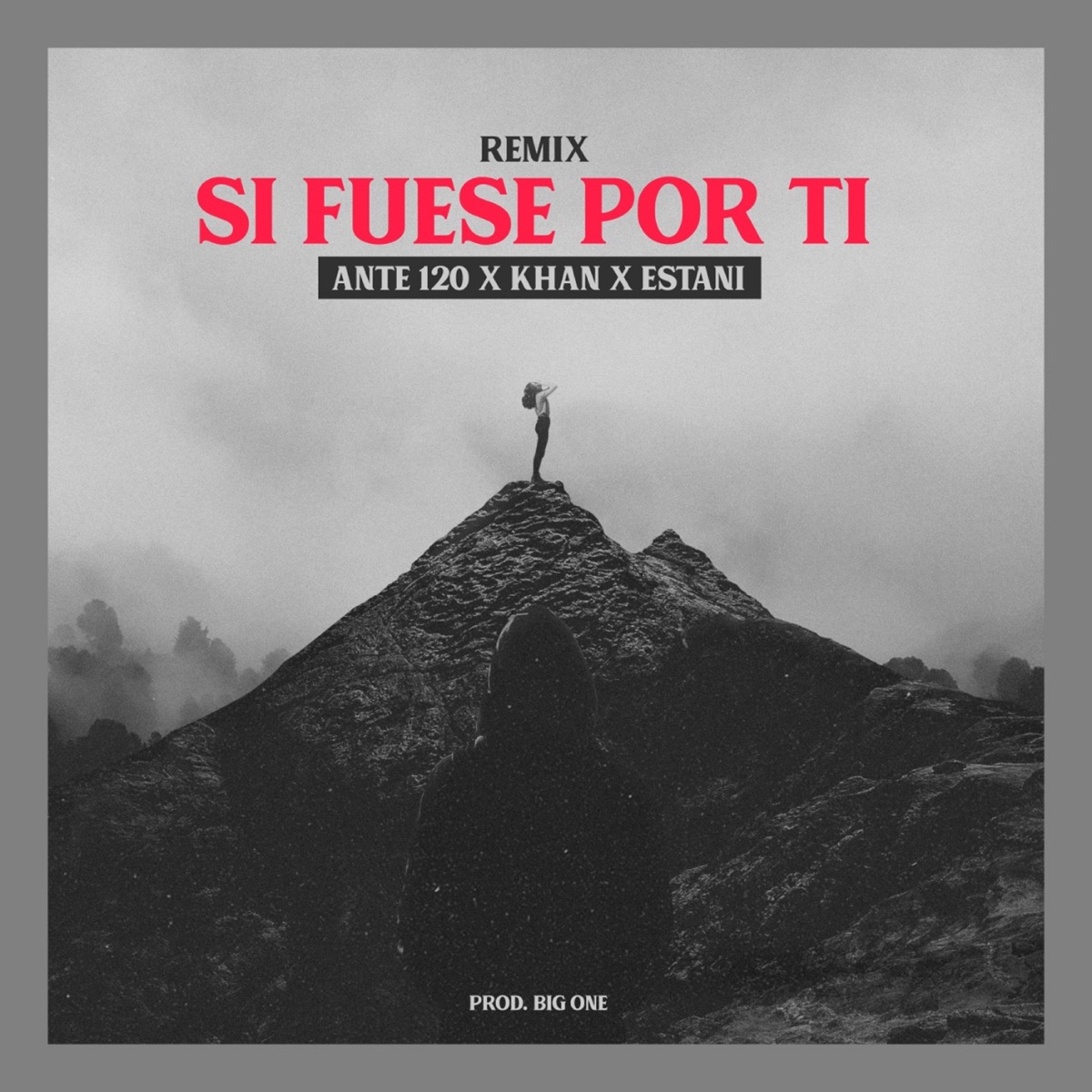Si Fuese por Ti - Remix - Single by Ante ciento veinte, Khan DobleL & Estani album cover