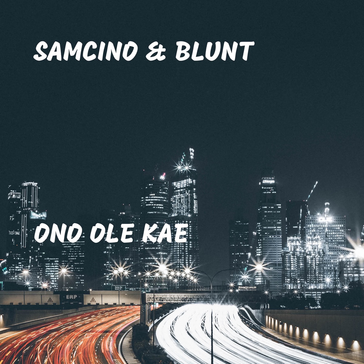Ono Ole Kae - Single by Samcino & Blunt album cover