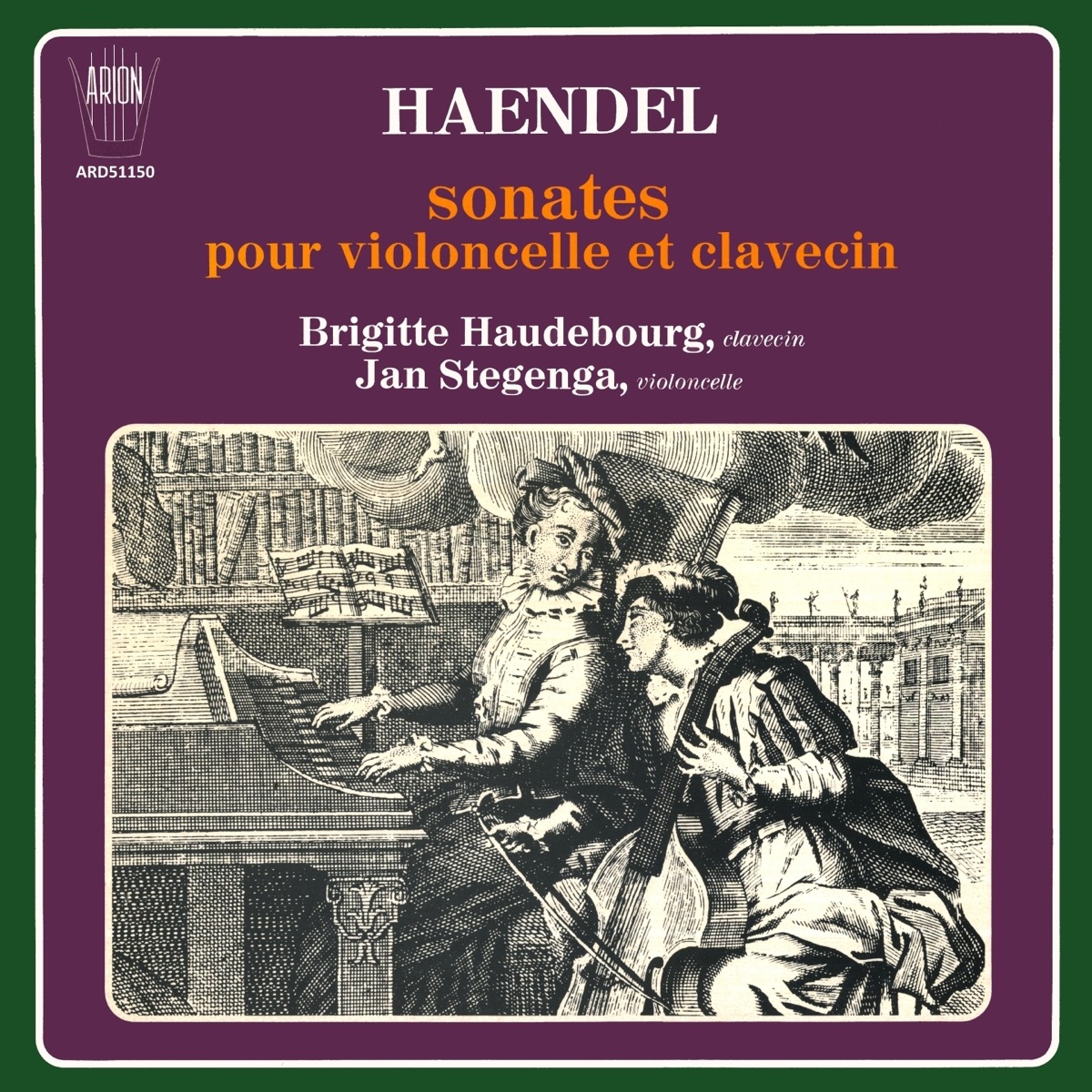 Handel: Sonates pour violoncelle et clavecin (Arr. for Cello and Harpsichord) by Brigitte Haudebourg & Jan Stegenga album cover