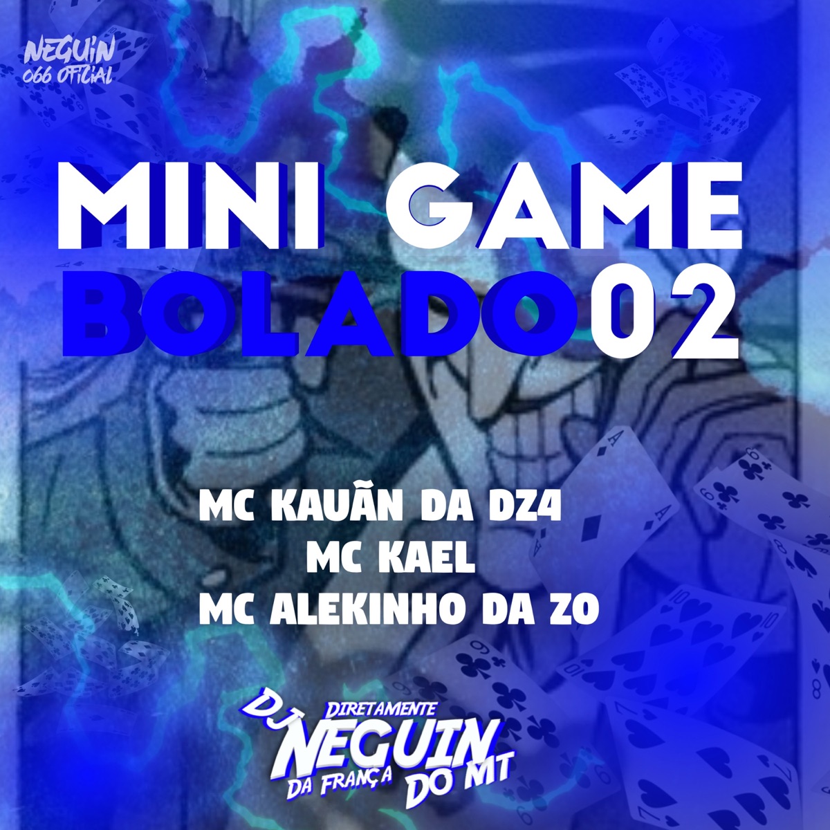 MINI GAME BOLADO 02 (feat. MC Alekinho da ZO, Mc Kauãn Da DZ4 & Mc Kael) - Single by DJ NEGUIN DO MT album cover