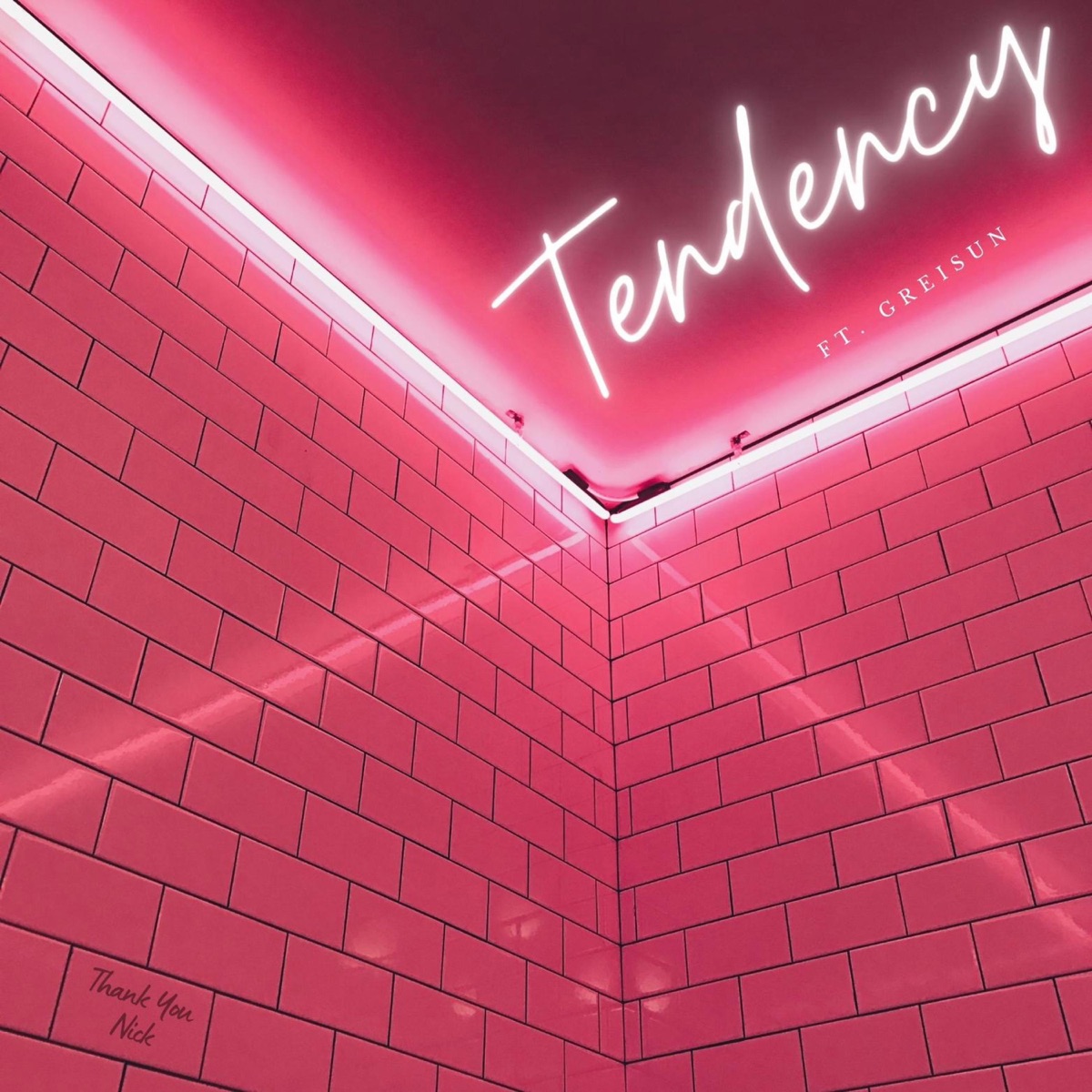 Tendency (feat. Greisun) - Single by Thank You Nick album cover