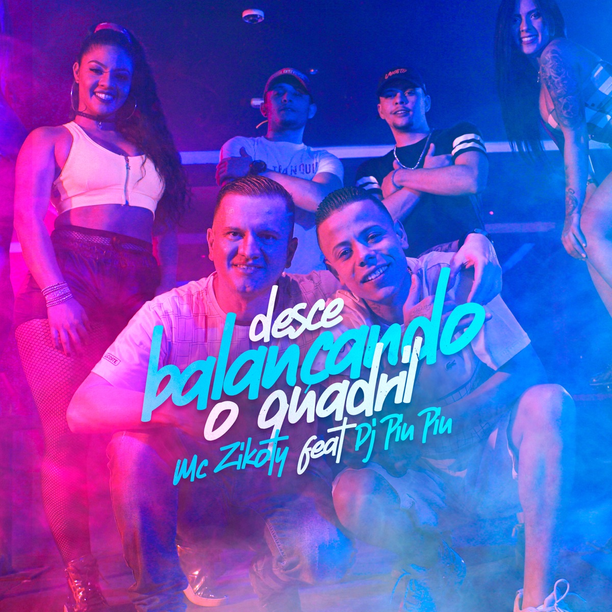 Desce Balançando o Quadril (feat. Dj Piu Piu) - Single by MC Zikoty album cover