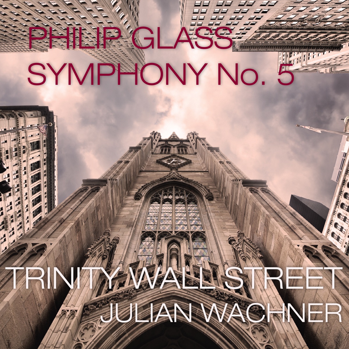 Philip Glass: Symphony No. 5 "Requiem, Bardo, Nirmanakaya" by Trinity Wall Street, Julian Wachner, NOVUS NY, Heather Buck, Katherine Pracht, Vale Rideout, Stephen Salters, David Cushing, The Choir of Trinity Wall Street, Trinity Youth Chorus & Downtown Voices album cover artwork