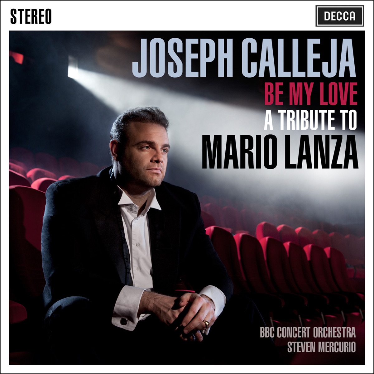 Be My Love - A Tribute to Mario Lanza by Joseph Calleja, BBC Concert Orchestra & Steven Mercurio album cover