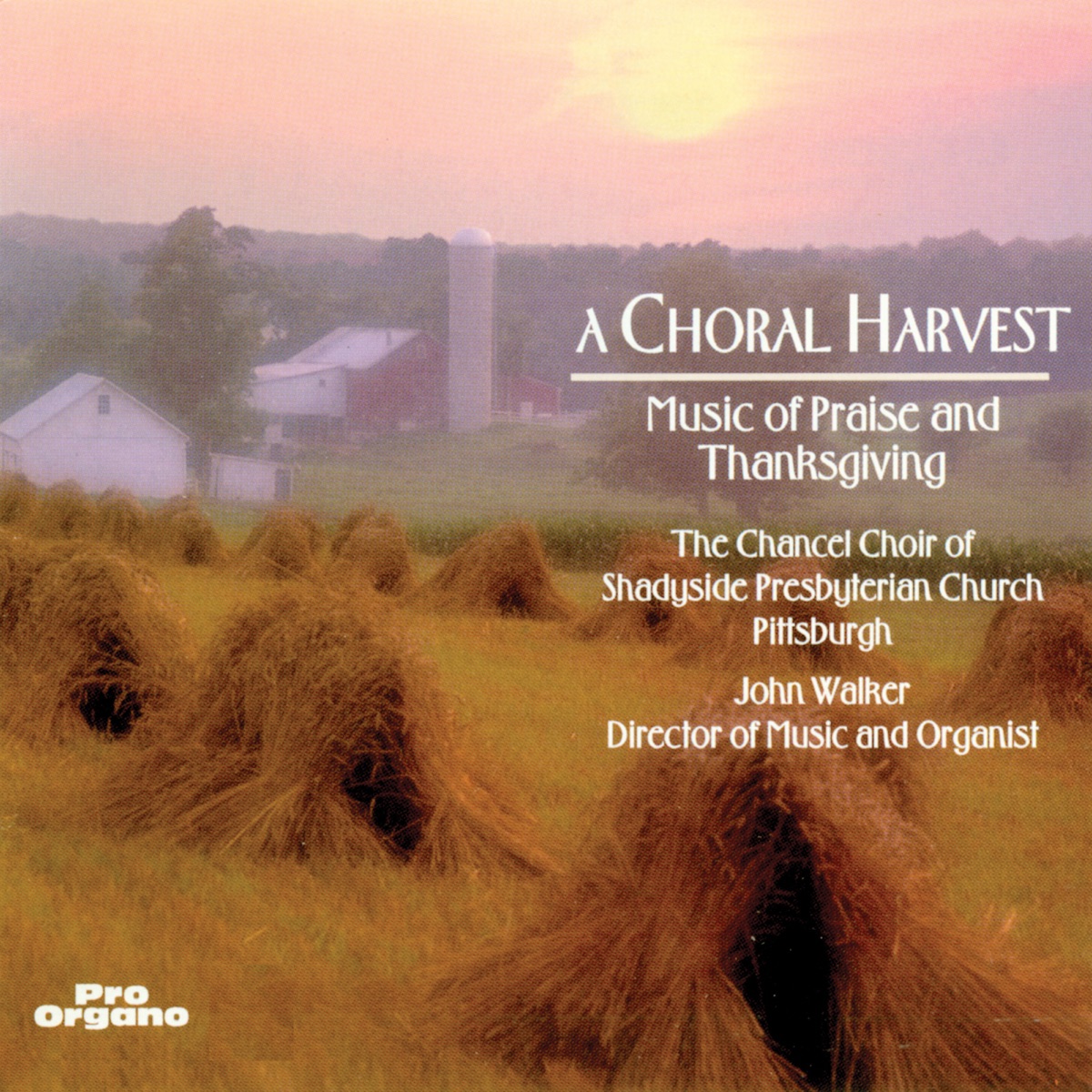 A Choral Harvest by Chancel Choir of Shadyside Presbyterian Church Pittsburgh & John Walker album cover