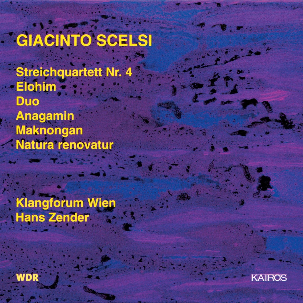 Giacinto Scelsi: Works for Strings by Klangforum Wien, Annette Bik, Andreas Lindenbaum, Hans Zender & Uli Fussenegger album cover