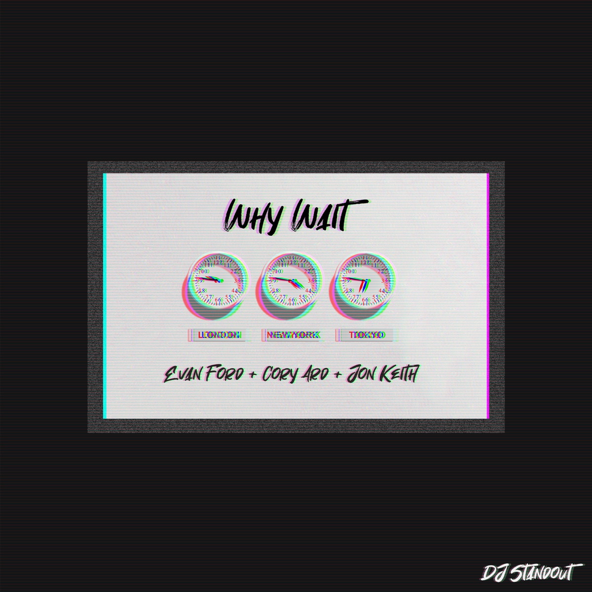 Why Wait (feat. Evan Ford, Cory Ard & Jon Keith) - Single by DJ Standout album cover