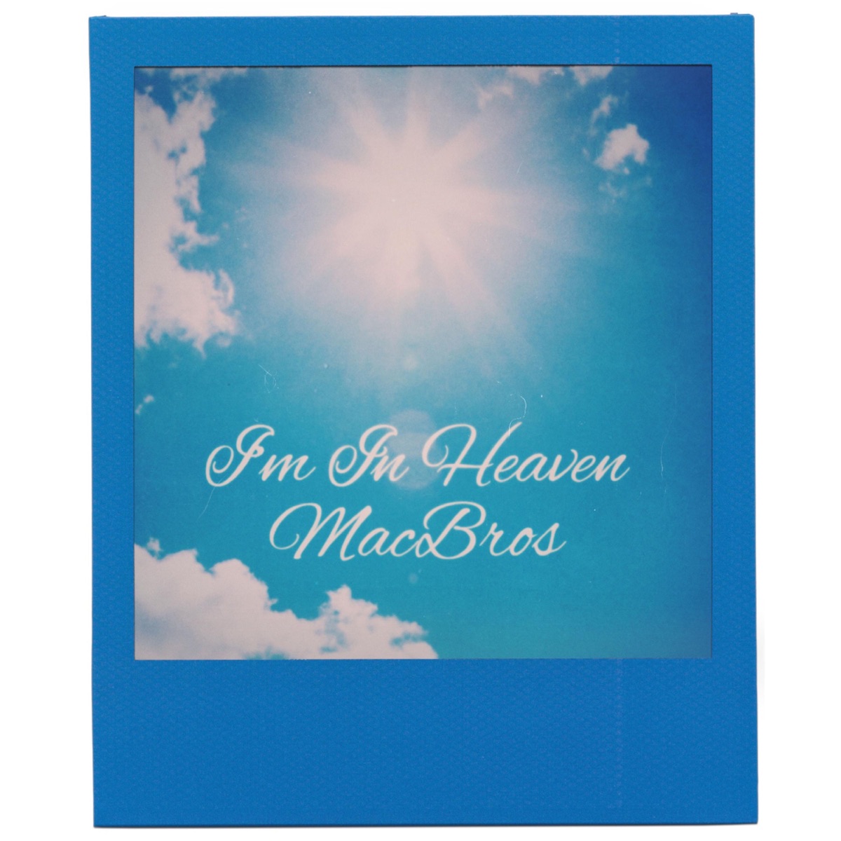 I'm in Heaven - Single by MacBros album cover
