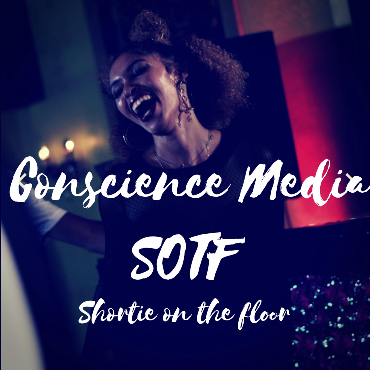 S.O.T.F. (Shortie on the Floor) - Single by Conscience Media album cover