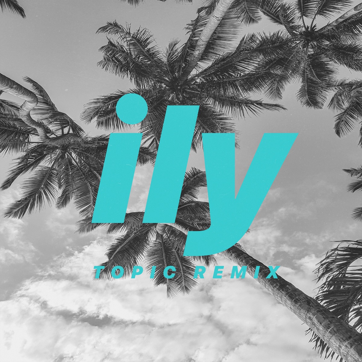 ily (i love you baby) [feat. Emilee] [Topic Remix] - Single by Surf Mesa & Topic album cover