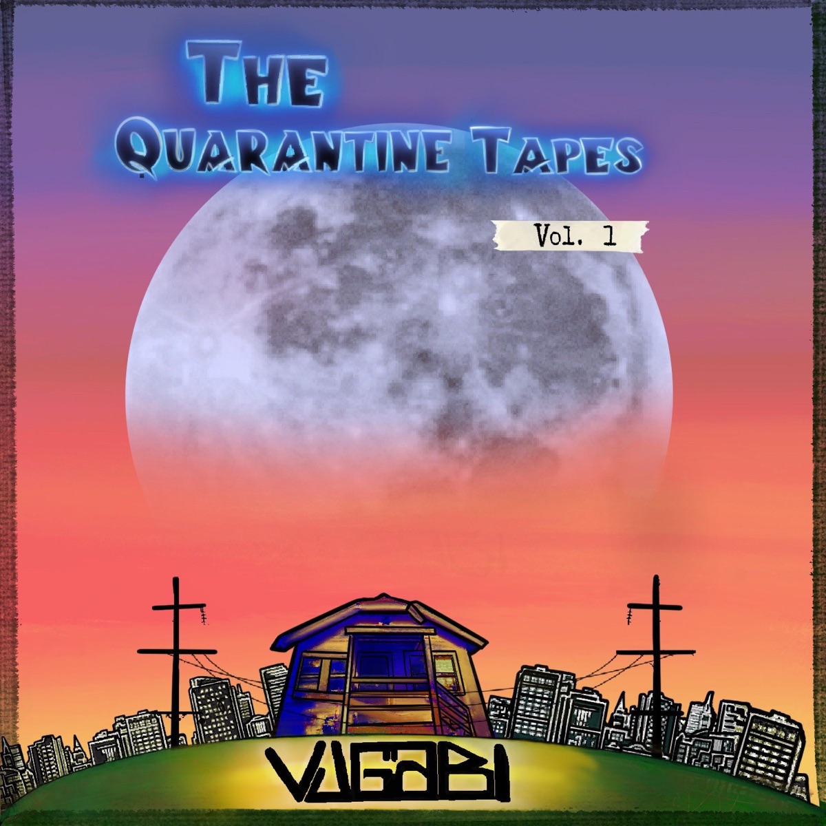 The Quarantine Tapes, Vol. 1 - EP by vj gabi album cover