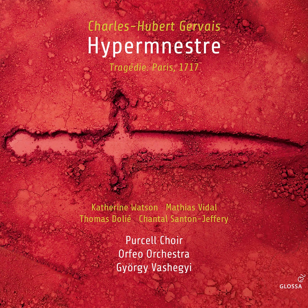 Gervias: Hypermnestre by Katherine Watson, Mathias Vidal, Thomas Dolié, Chantal Santon-Jeffery, Orfeo Orchestra & György Vashegyi album cover